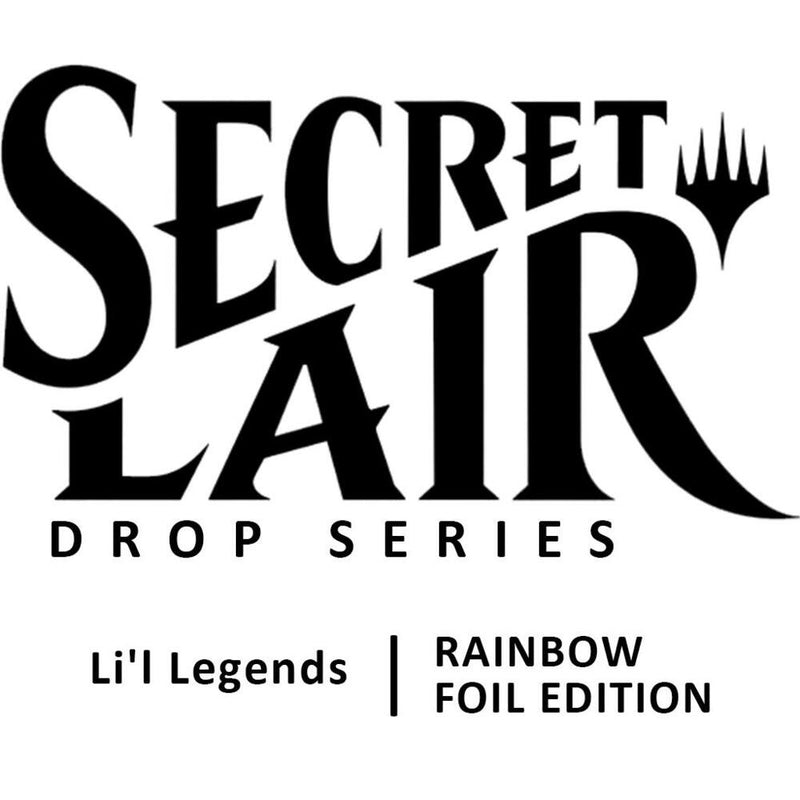 Secret Lair Drop: Li'l Legends - Rainbow Foil Edition -